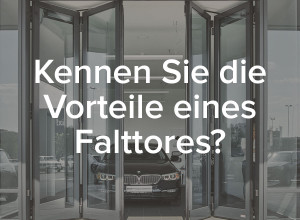 Kennen Sie die Vorteile eines Falttores?